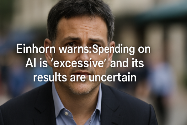 Einhorn Warns: Spending on AI Is “Excessive” and Its Results Are Uncertain